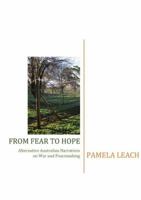 From Fear to Hope: Alternative Australian Narratives on War and Peacemaking 1925231755 Book Cover