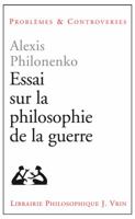Essais Sur La Philosophie de la Guerre 271160604X Book Cover