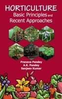 Horticulture Basic Principles And Recent Approaches 9391383963 Book Cover