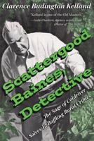 Scattergood Baines, Detective : The Sage of Coldriver Solves 12 Baffling Rural Crimes 1976365511 Book Cover