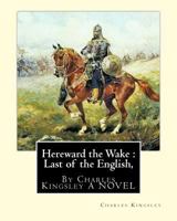 Hereward the Wake 1981674950 Book Cover