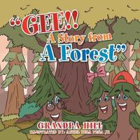 Gee!!: A Story from A Forest 1483687988 Book Cover