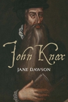John Knox 0300114737 Book Cover