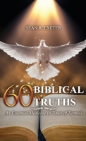 60 Biblical Truths: An Essential Medicine In Times of Turmoil B0DG1V1X9X Book Cover