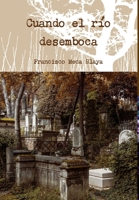 Cuando el r�o desemboca 0244055629 Book Cover