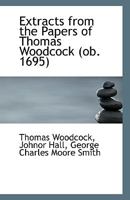 Extracts from the Papers of Thomas Woodcock 1116832771 Book Cover