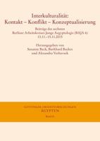 Interkulturalitat: Kontakt - Konflikt - Konzeptualisierung: Beitrage Des Sechsten Berliner Arbeitskreises Junge Aegyptologie (Baja 6) 13. 3447108592 Book Cover