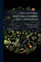 Della Storia Naturale Marina Dell' Adriatico (Italian Edition) 1024519872 Book Cover
