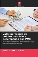 Valor percebido do crédito bancário e desempenho das PME (Portuguese Edition) 6209482368 Book Cover