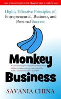 Monkey Business: Highly Effective Principles of Entrepreneurial, Business, and Personal Success 1999735234 Book Cover