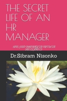 THE SECRET LIFE OF AN HR MANAGER: -AN HR MANAGER NEVER RETIRES B0882LQZHN Book Cover