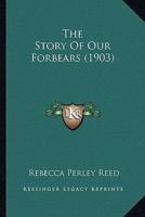 The Story Of Our Forbears 1437339700 Book Cover