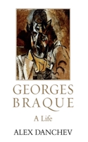 Georges Braque: A Life 1611454964 Book Cover