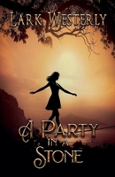 A Party in a Stone 1487443331 Book Cover