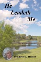 He Leadeth Me 0982990669 Book Cover