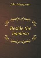 Beside the bamboo 1171922744 Book Cover
