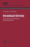 Residual Stress: Measurement by Diffraction and Interpretation (Materials Research and Engineering) 1461395712 Book Cover