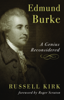 Edmund Burke: A Genius Reconsidered 1935191764 Book Cover