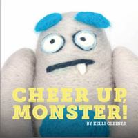 Cheer Up, Monster! 1936669153 Book Cover