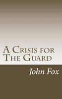 A Crisis for The Guard 1517128862 Book Cover