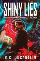 Shiny Lies - The Aydin Trammell Chronicles Volume One 1949211576 Book Cover