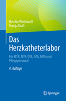 Das Herzkatheterlabor: Für MTR, MTF, OTA, ATA, MAF und Pflegepersonal (German Edition) 366271633X Book Cover