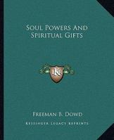 Soul Powers And Spiritual Gifts 1425307027 Book Cover