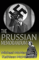 The Prussian Memorandum, A Mattie McGary + Winston Churchill 1930s Adventure 1506912095 Book Cover