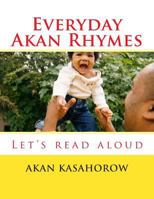Everyday Akan Rhymes: Let's read aloud 1500955434 Book Cover