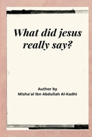 What Did Jesus Really Say? 0340555467 Book Cover