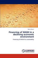 Financing of WASH in a declining economic environment 3848434458 Book Cover