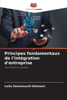 Principes fondamentaux de l'intégration d'entreprise 6209724272 Book Cover