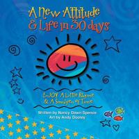 A New Attitude & Life in 30 Days: Enjoy a Little Rhyme & a Smidgen of Time 1489701060 Book Cover