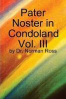 Pater Noster in Condoland Vol. III by Norman Ross 0557034264 Book Cover