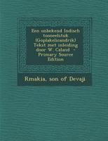 Een onbekend Indisch tooneelstuk (Goplakelicandrik) Tekst met inleiding 1287587577 Book Cover