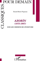 Azorín (1873-1967): Sur les chemins de l'écriture (Classiques Pour Demain) (French Edition) 2343130981 Book Cover