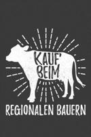 Kauf beim regionalen Bauern: Jahres-Kalender 2020 DinA 5 Kalender f�r alle, die Landwirtschaft lieben Landwirt Terminplaner 1706525567 Book Cover