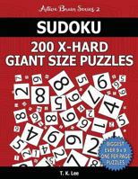 Sudoku 200 Extra Hard Giant Size Puzzles to Keep Your Brain Active for Hours: An Active Brain Series 2 Book 1539914143 Book Cover