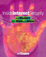 Inside Internet Security: What Hackers Don't Want You To Know 0201675161 Book Cover