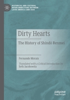 Dirty Hearts: The History of Shind Renmei 3030705641 Book Cover