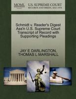 Schmidt v. Reader's Digest Ass'n U.S. Supreme Court Transcript of Record with Supporting Pleadings 1270406108 Book Cover