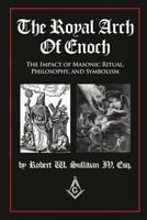 The Royal Arch of Enoch 1937121224 Book Cover