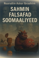 Sahmin Falsafad Soomaaliyeed (Somali Edition) 1912411350 Book Cover