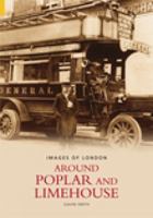 Around Poplar and Limehouse (Images of England) 0752432222 Book Cover