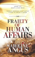 Frailty of Human Affairs 1521447225 Book Cover