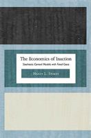 The Economics of Inaction: Stochastic Control Models with Fixed Costs 0691135053 Book Cover