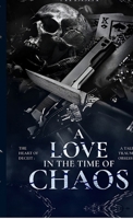 A Love in the Time of Chaos: Series: Shadow Series Phase: II B0H4RLWFQG Book Cover