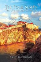 The Four Staffs: The Unexpected Guardian 1945379766 Book Cover
