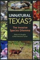 Unnatural Texas?: The Invasive Species Dilemma 1623497051 Book Cover