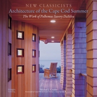 New Classicists: Polhemus Savery DaSilva Architect: Architecture of the Cape Cod Summer 186470280X Book Cover